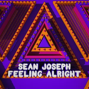 Cover artwork for Feeling Alright by Sean Joseph
