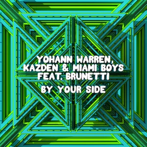 Cover artwork for By Your Side by Yohann Warren, Kazden & Miami Boys feat. Brunetti