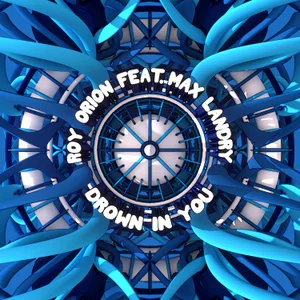 Cover artwork for Drown In You by Roy Orion feat. Max Landry