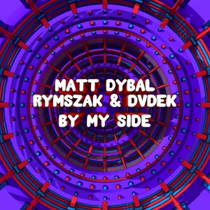 Cover artwork for By My Side by Matt Dybal, rymszaK & DVDEK