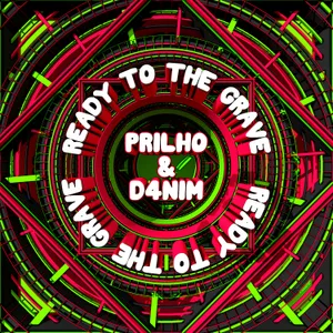 Cover artwork for Ready To The Grave by PRILHO & D4NIM