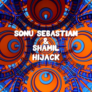 Cover artwork for Hijack by Sonu Sebastian & Shamil