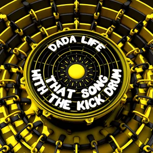 Cover artwork for That Song With The Kick Drum by Dada Life
