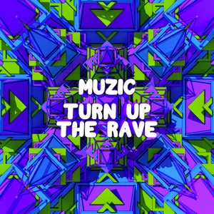 Cover artwork for Turn Up The Rave by MUZIC