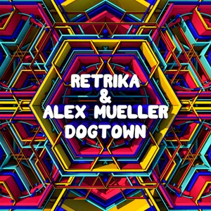 Cover artwork for Dogtown by Retrika & Alex Mueller